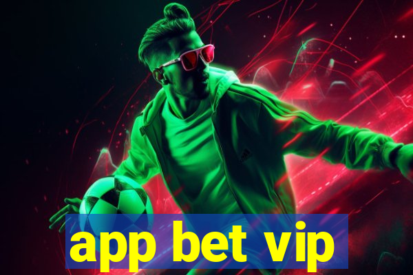 app bet vip